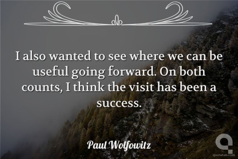 I also wanted to see where we can be useful going forward. On both counts, I think the visit has been a success.