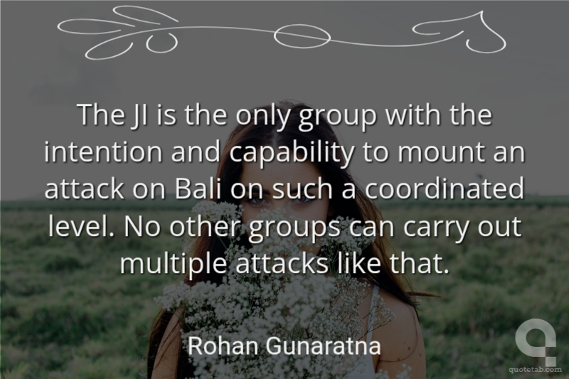 The JI is the only group with the intention and capability to mount an attack on Bali on such a coordinated level. No other groups can carry out multiple attacks like that.